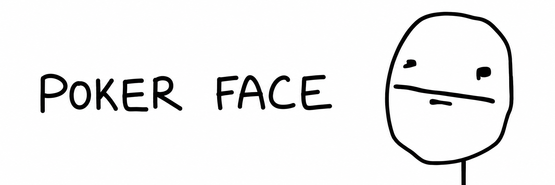 Poker Face handwritten banner